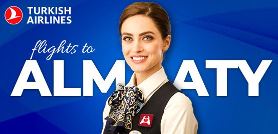 Cheap Flight to Almaty with Turkish Airlines