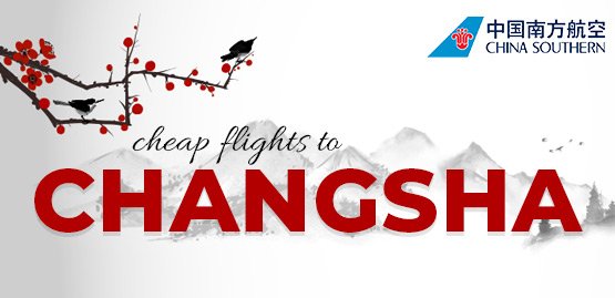 Cheap Flight to Changsha with China Southern Airline