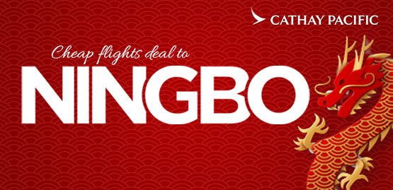 Cheap Flight to Ningbo with Cathay Pacific