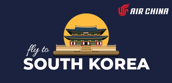 Cheap Flight to South Korea with Air China