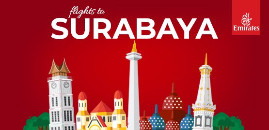 Cheap Flight to Surabaya with Emirates Airlines