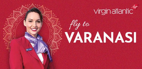 Cheap Flight to Varanasi with Virgin Atlantic